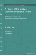 A History of the Study of Grammar among the Syrians