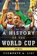 A History of the World Cup: 1930-2014