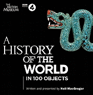 A History of the World in 100 Objects: The landmark BBC Radio 4 series