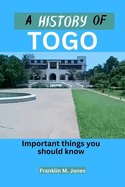 A History of Togo: Important things you should know