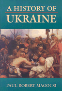 A History of Ukraine - Magocsi, Paul Robert, Professor