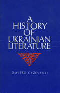 A History of Ukrainian Literature: From the 11th to the End of the 19th Century - Tschi'zewskij, Dmitrij