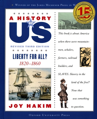 A History of Us: Liberty for All?: 1820-1860a History of Us Book Five - Hakim, Joy