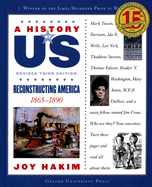 A History of Us: Reconstructing America: 1865-1890 a History of Us Book Seven