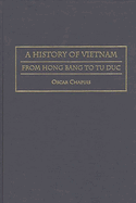 A history of Vietnam: from Hong Bang to Tu Duc