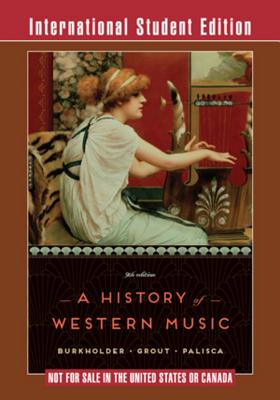 A History of Western Music - Burkholder, J. Peter, and Grout, Donald Jay, and Palisca, Claude V.