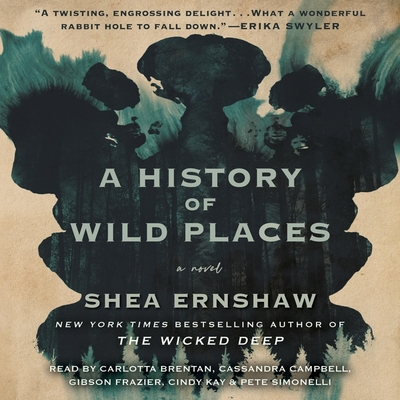 A History of Wild Places - Ernshaw, Shea, and Brentan, Carlotta (Read by), and Campbell, Cassandra (Read by)