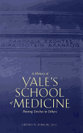 A History of Yale's School of Medicine: Passing Torches to Others