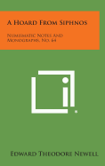A Hoard from Siphnos: Numismatic Notes and Monographs, No. 64