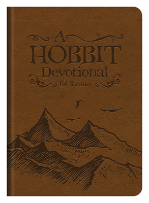 A Hobbit Devotional - Strauss, Ed