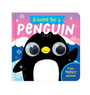 A Home for a Penguin: A Fun Wobbly Eye Book