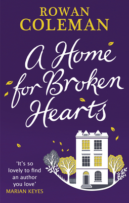 A Home for Broken Hearts - Coleman, Rowan