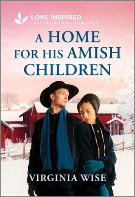 A Home for His Amish Children: An Uplifting Inspirational Romance - Wise, Virginia