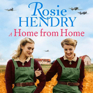 A Home from Home: the most heart-warming wartime story from the author of THE MOTHER'S DAY CLUB