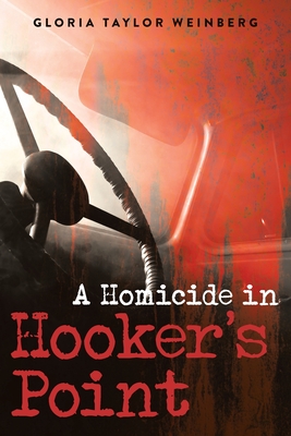 A Homicide in Hooker's Point - Weinberg, Gloria