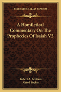 A Homiletical Commentary On The Prophecies Of Isaiah V2