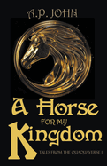 A Horse for My Kingdom