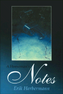A Horseman's Notes - Herbermann, Erik F, and Lake, Jane (Director), and Saunders, Paul (Designer)