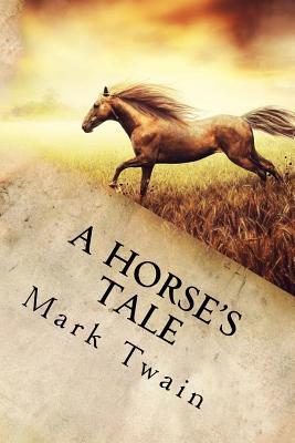 A Horse's Tale - Mark Twain