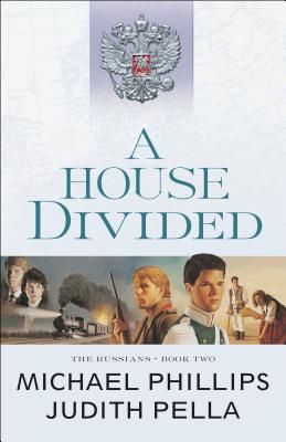 A House Divided - Phillips, Michael, and Pella, Judith
