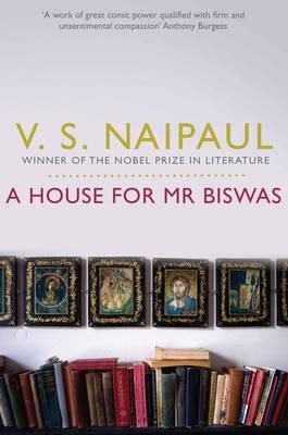 A House for Mr Biswas - Naipaul, V.S.