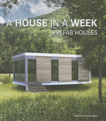 A House in a Week - Zamora, Francesc (Editor)
