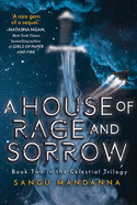 A House of Rage and Sorrow: Book Two in the Celestial Trilogy