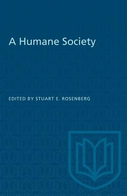 A Humane Society - Rosenberg, Stuart E (Editor)