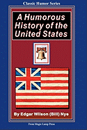 A Humorous History of the United States: From the Magic Lamp Classic Humor Series