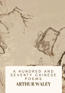 A Hundred and Seventy Chinese Poems