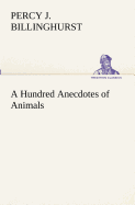 A Hundred Anecdotes of Animals