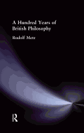 A Hundred Years of British Philosophy