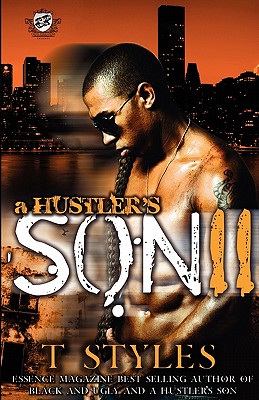 A Hustler's Son 2 (The Cartel Publications Presents) - Styles, T