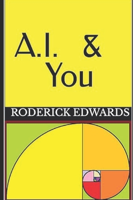 A.I. & You - Edwards, Roderick