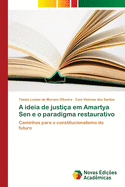 A ideia de justi?a em Amartya Sen e o paradigma restaurativo