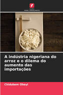 A indstria nigeriana do arroz e o dilema do aumento das importaes