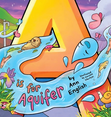 A Is for Aquifer - English, Ann