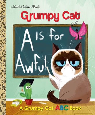 A Is for Awful: A Grumpy Cat ABC Book (Grumpy Cat) - Webster, Christy