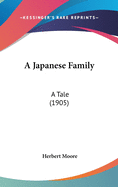A Japanese Family: A Tale (1905)