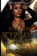 A Jealous Type of Love