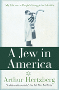 A Jew in America: My Life and a People's Struggle for Identity