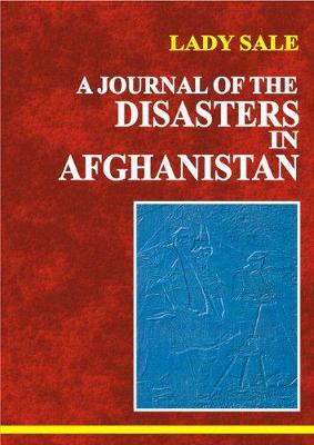 A Journal of the Disasters in Afghanistan - "Lady Sale"