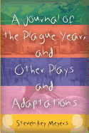 A Journal of the Plague Year, and Other Plays and Adaptations