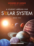 A Journey Around Our Solar System