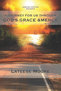 A Journey For Us Through God's Grace And Mercy: Volume 2