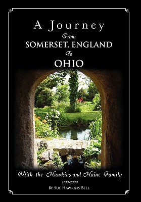 A Journey from Somerset, England to Ohio - Bell, Sue Hawkins