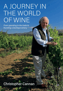 A Journey in the World of Wine: From Operating in the Trade to Founding a Boutique Winery