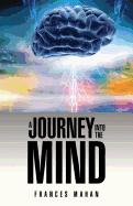 A Journey Into the Mind