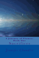 A Journey of Flames: Book One: Sacrifices