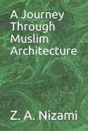 A Journey Through Muslim Architecture